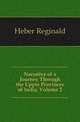Narrative of a Journey Through the Upper Provinces of India, Volume 2, Heber Reginald 