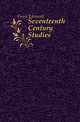 Seventeenth Century Studies, Gosse Edmund 