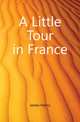 A Little Tour in France, James Henry 