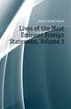 Lives of the Most Eminent Foreign Statesmen, Volume 3, James George Payne 