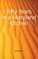 Fifty Years in a Maryland Kitchen, Howard B. C. 