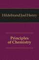 Principles of Chemistry, Hildebrand Joel Henry 