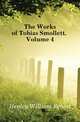 The Works of Tobias Smollett, Volume 4, Henley, William Ernest, 1849-1903 