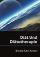 Diaet Und Diaetotherapie (German Edition), Ewald Carl Anton 