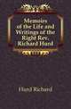Memoirs of the Life and Writings of the Right Rev. Richard Hurd, Hurd Richard 