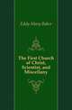 The First Church of Christ, Scientist, and Miscellany, Eddy Mary Baker 