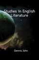 Studies in English Literature, Dennis John 