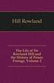 The Life of Sir Rowland Hill and the History of Penny Postage, Volume 2, Hill Rowland 