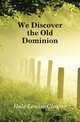 We Discover the Old Dominion, Hale Louise Closser 
