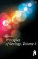 Principles of Geology, Volume 3, Lyell Charles 