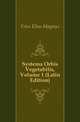 Systema Orbis Vegetabilis, Volume 1 (Latin Edition), Fries Elias Magnus 