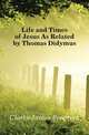 Life and Times of Jesus As Related by Thomas Didymus, Clarke, James Freeman 