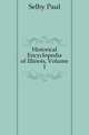 Historical Encyclopedia of Illinois, Volume 1, Selby Paul 