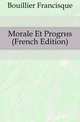 Morale Et Progres (French Edition), Bouillier Francisque 