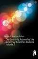 The Quarterly Journal of the Society of American Indians, Volume 2, #Society Of American Indians 