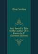 Paul Ferroll a Tale by the Author of "Ix Poems by V." (German Edition), Clive Caroline 
