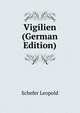 Vigilien (German Edition), Schefer Leopold 