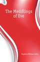 The Meddlings of Eve, Hopkins William John 