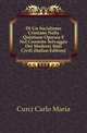 Di Un Socialismo Cristiano Nella Quistione Operaia E Nel Conserto Selvaggio Dei Moderni Stati Civili (Italian Edition), Curci Carlo Maria 