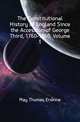 The Constitutional History of England Since the Accession of George Third, 1760-1860, Volume 1, May Thomas Erskine 