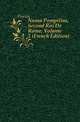 Numa Pompilius, Second Roi De Rome, Volume 2 (French Edition), Florian 