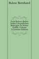 Fuerst Buelows Reden Nebst Urkundlichen Beitraegen Zu Seiner Politik, Volume 2 (German Edition), Buelow Bernhard 