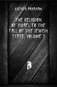 The Religion of Israel to the Fall of the Jewish State, Volume 3, Kuenen Abraham 