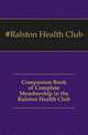 Companion Book of Complete Membership in the Ralston Health Club, #Ralston Health Club 