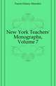 New York Teachers' Monographs, Volume 7, Fuerst Sidney Marsden 