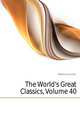 The World's Great Classics, Volume 40, Hawthorne Julian 