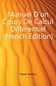 Manuel D'un Cours De Calcul Differentiel (French Edition), Meyer Antoine 