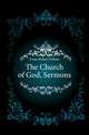 The Church of God, Sermons, Evans Robert Wilson 