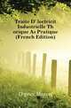 Traite D'electricite Industrielle Theorique As Pratique (French Edition), Deprez Marcel 