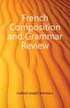French Composition and Grammar Review, Galland Joseph Stanislaus 