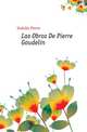 Las Obros De Pierre Goudelin, Godolin Pierre 