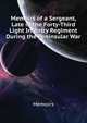 Memoirs of a Sergeant, Late in the Forty-Third Light Infantry Regiment ... During the Peninsular War, Memoirs 