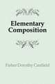 Elementary Composition, Fisher Dorothy Canfield 