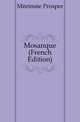 Mosaique (French Edition), Merimee Prosper 