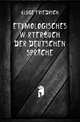 Etymologisches Woerterbuch Der Deutschen Sprache, Kluge Friedrich 