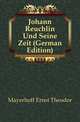 Johann Reuchlin Und Seine Zeit (German Edition), Mayerhoff Ernst Theodor 