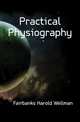 Practical Physiography, Fairbanks Harold Wellman 