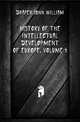 History of the Intellectual Development of Europe, Volume 1, Draper John William 