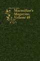 Macmillan's Magazine, Volume 49, Morley, John, 1838-1923 