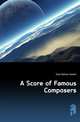 A Score of Famous Composers, Dole Nathan Haskell 
