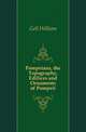 Pompeiana, the Topography, Edifices and Ornaments of Pompeii, Gell, William Sir 