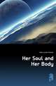 Her Soul and Her Body, Hale Louise Closser 