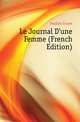 Le Journal D'une Femme (French Edition), Feuillet Octave 
