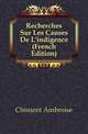 Recherches Sur Les Causes De L'indigence (French Edition), Clement Ambroise 