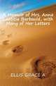 A Memoir of Mrs. Anna Laetitia Barbauld, with Many of Her Letters, ELLIS GRACE A 