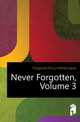 Never Forgotten, Volume 3, Fitzgerald Percy Hetherington 